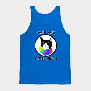 How You Like Meow Tank Top